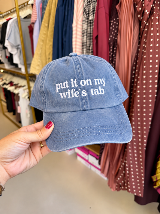 Put It On My Wife's Tab Hat